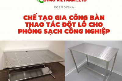 Fabrication and processing of punching worktables for industrial clean rooms