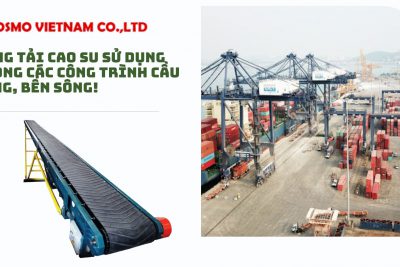 Băng tải cao su sử dụng trong các công trình cầu cảng, bến sông