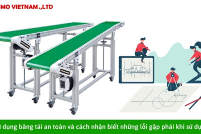 Sử dụng băng tải an toàn và cách nhận biết những lỗi gặp phải khi sử dụng
