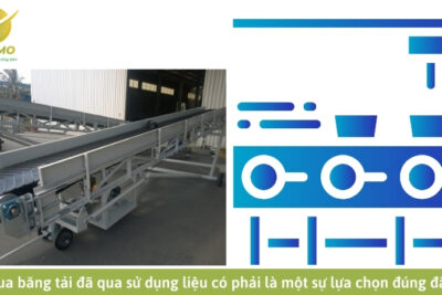 Mua băng tải đã qua sử dụng liệu có phải là một sự lựa chọn đúng đắn