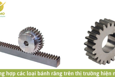 Tổng hợp các loại bánh răng trên thị trường hiện nay