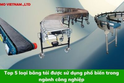 Top 5 loại băng tải được sử dụng phổ biến trong ngành công nghiệp