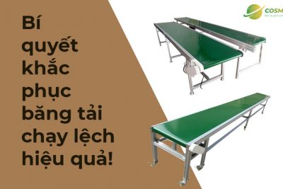 Bí quyết khắc phục băng tải chạy lệch hiệu quả!
