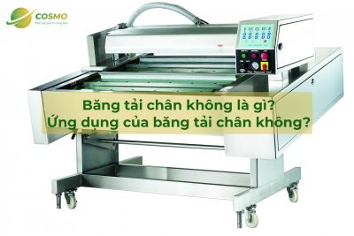 Băng tải chân không là gì? Ứng dụng của băng tải chân không