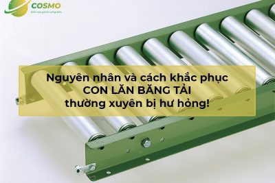 Nguyên nhân con lăn băng tải thường xuyên bị hư hỏng và cách khắc phục!