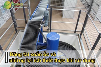 Băng tải xoắn ốc và những lợi ích thiết thực khi sử dụng