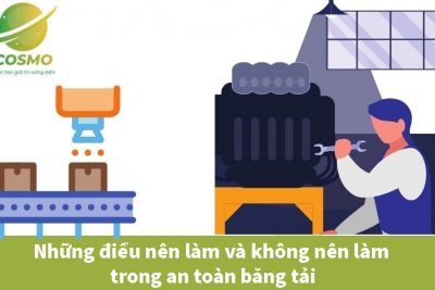 Những điều nên làm và không nên làm trong an toàn băng tải