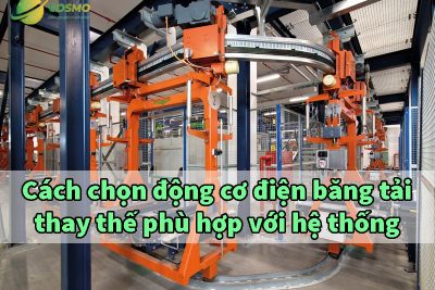 Cách chọn động cơ điện băng tải thay thế phù hợp với hệ thống