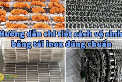 Hướng dẫn chi tiết cách vệ sinh băng tải inox đúng chuẩn