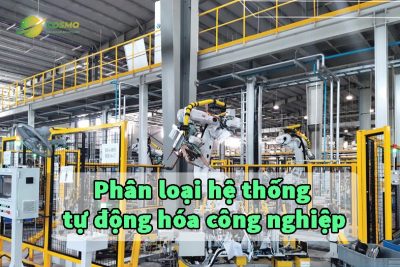 Phân loại hệ thống tự động hóa công nghiệp