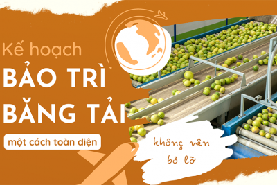 Kế hoạch bảo trì băng tải một cách toàn diện không nên bỏ lỡ