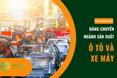 Vai trò của băng chuyền ngành sản xuất ô tô và xe máy