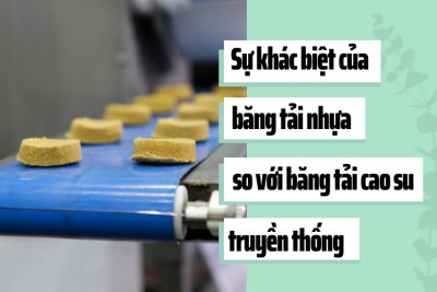 Sự khác biệt của băng tải nhựa so với băng tải cao su truyền thống