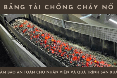 Băng tải chống cháy nổ: Đảm bảo an toàn cho nhân viên và quá trình sản xuất