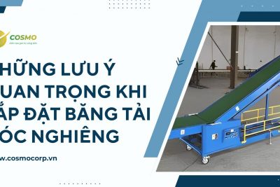 Những lưu ý quan trọng khi lắp đặt băng tải góc nghiêng