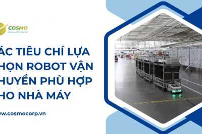 Các tiêu chí lựa chọn robot vận chuyển phù hợp cho nhà máy