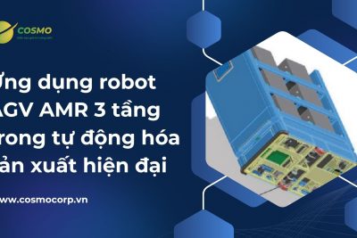 Ứng dụng robot AGV AMR 3 tầng trong tự động hóa sản xuất hiện đại