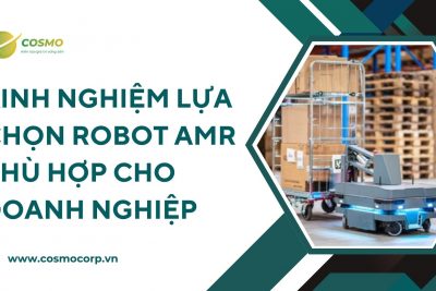 Kinh nghiệm lựa chọn robot AMR phù hợp cho doanh nghiệp